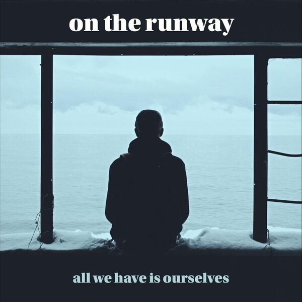 Cover art for All We Have Is Ourselves