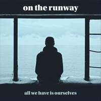 All We Have Is Ourselves